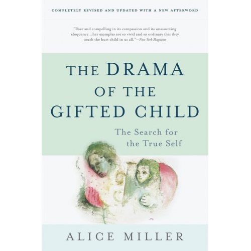 Alice Miller - The Drama of the Gifted Child