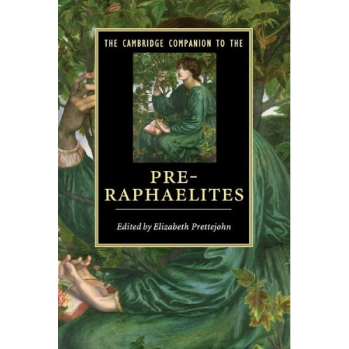 Elizabeth Prettejohn - The Cambridge Companion to the Pre-Raphaelites