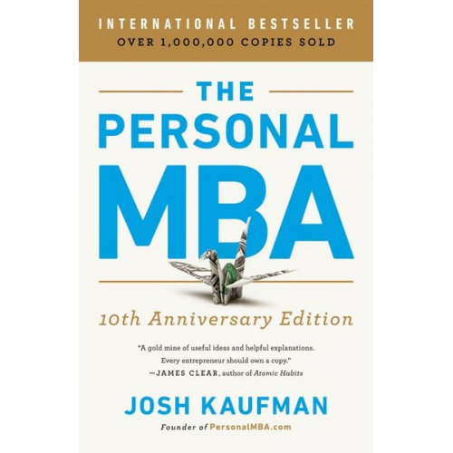 Josh Kaufman - The Personal MBA 10th Anniversary Edition