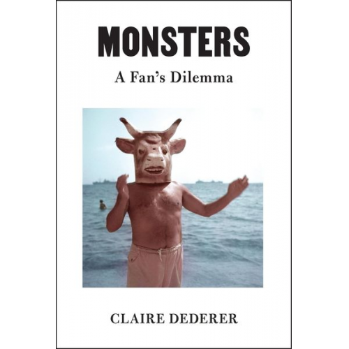 Claire Dederer - Monsters