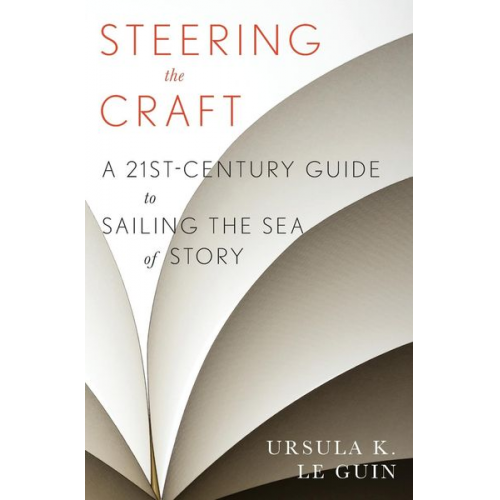 Ursula K. Le Guin - Steering the Craft