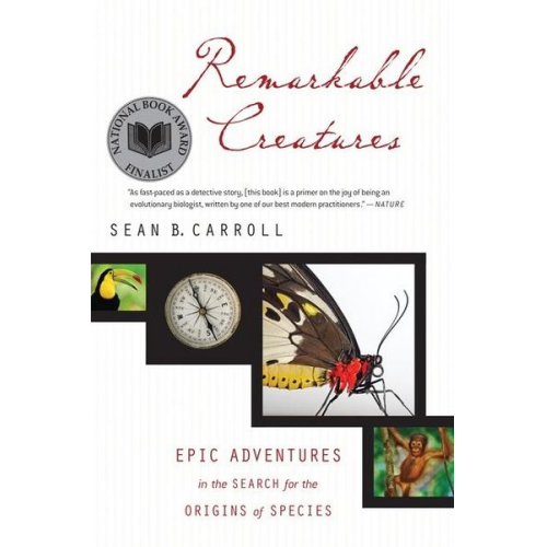 Sean B. Carroll - Remarkable Creatures