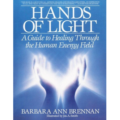 Barbara Ann Brennan - Hands of Light