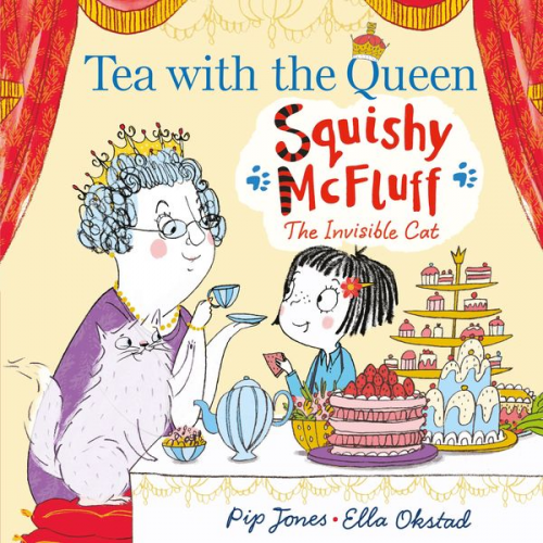 Pip Jones - Squishy McFluff: Tea with the Queen