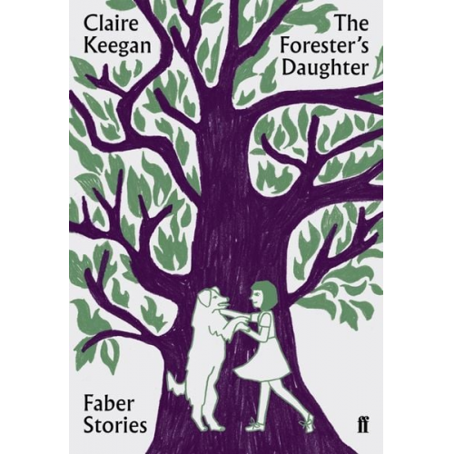 Claire Keegan - The Forester's Daughter