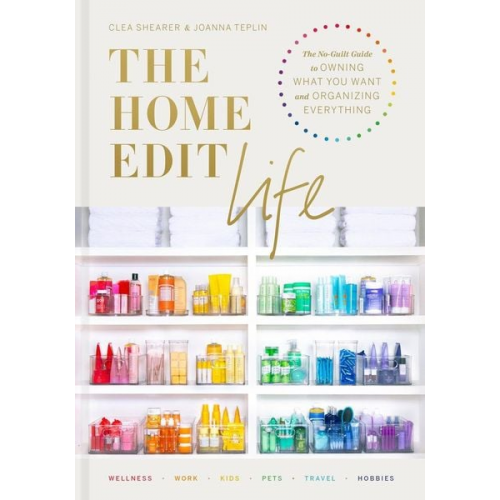 Clea Shearer Joanna Teplin - The Home Edit Life