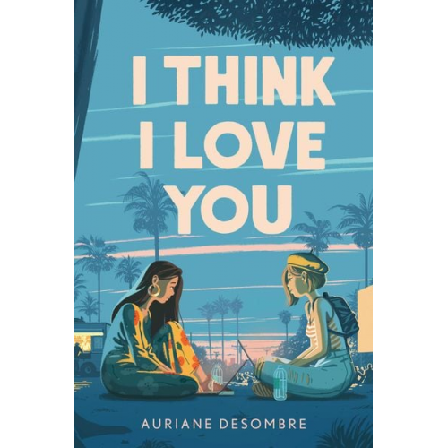 Auriane Desombre - I Think I Love You