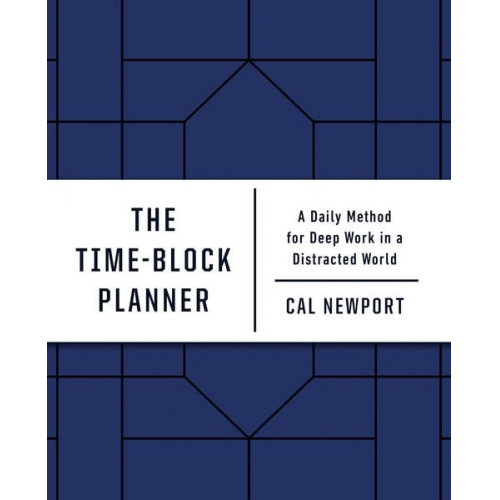 Cal Newport - Newport, C: Time-Block Planner