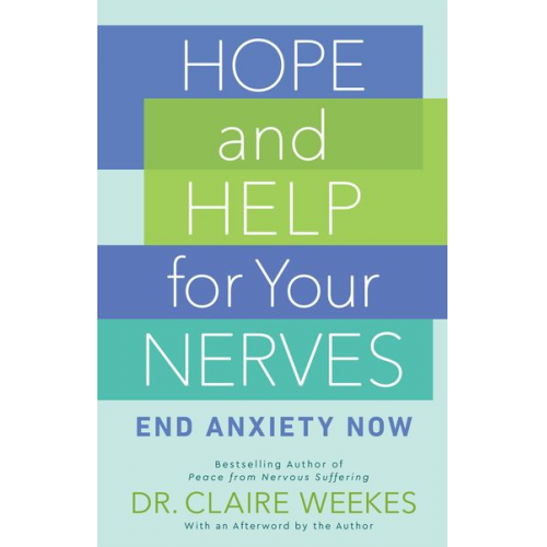 Claire Weekes - Hope and Help for Your Nerves