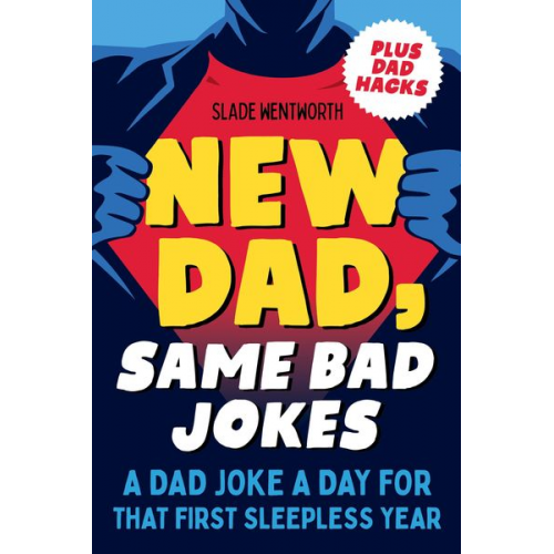 Slade Wentworth - New Dad, Same Bad Jokes