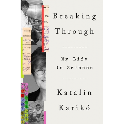 Katalin Karikó - Breaking Through