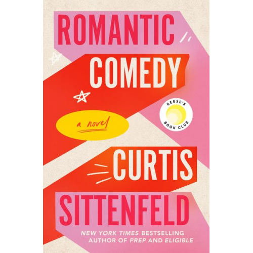 Curtis Sittenfeld - Romantic Comedy