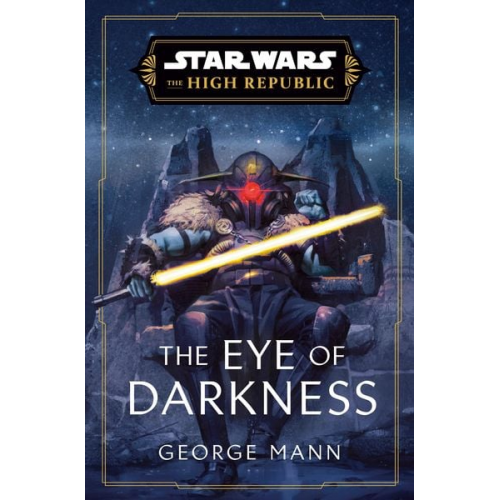 George Mann - Star Wars: The Eye of Darkness (The High Republic)