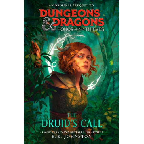 E. K. Johnston - Dungeons & Dragons: Honor Among Thieves: The Druid's Call