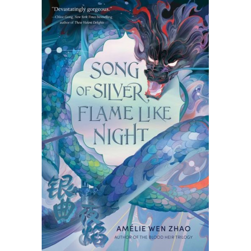 Amélie Wen Zhao - Zhao, A: Song of Silver, Flame Like Night