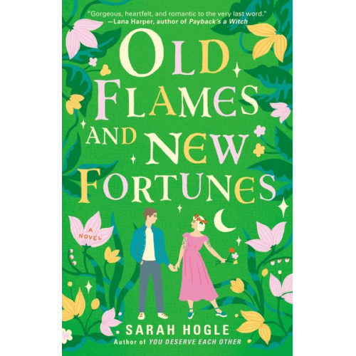 Sarah Hogle - Old Flames and New Fortunes