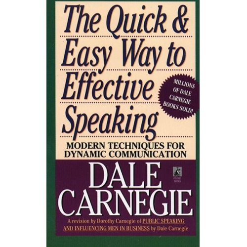 Dorothy Carnegie Dale Carnegie - The Quick and Easy Way to Effective Speaking