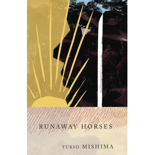 Yukio Mishima - Runaway Horses