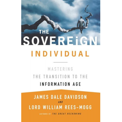 James Dale Davidson Lord William Rees-Mogg - The Sovereign Individual