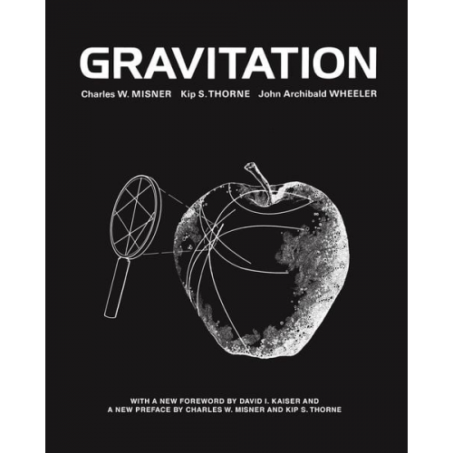 Charles W. Misner Kip S. Thorne John Archibald Wheeler - Gravitation