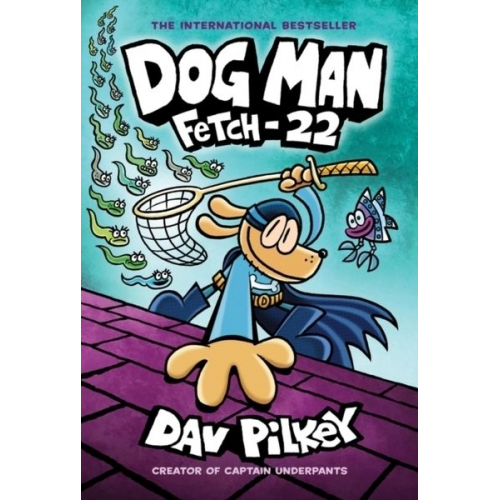 Dav Pilkey - Dog Man 08: Fetch-22