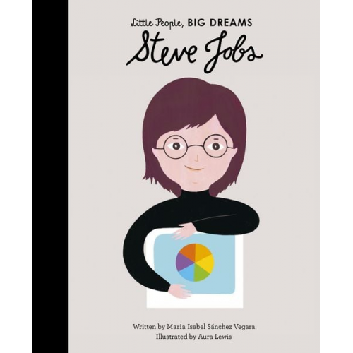 Maria Isabel Sanchez Vegara - Little People, Big Dreams: Steve Jobs