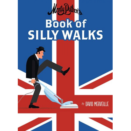 David Mervielle - Monty Python's Book of Silly Walks