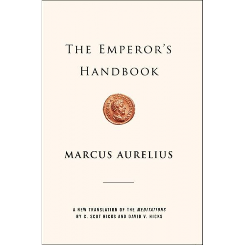 Marcus Aurelius - The Emperor's Handbook