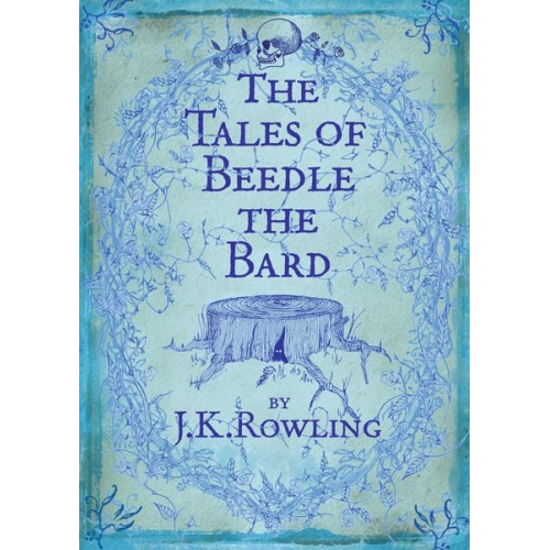 J. K. Rowling - The Tales of Beedle the Bard