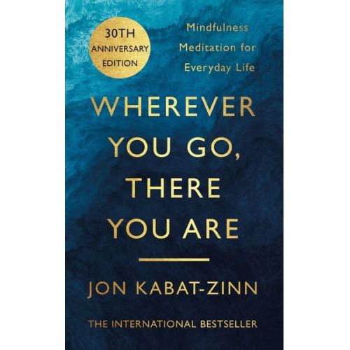 Jon Kabat Zinn - Wherever You Go, There You Are