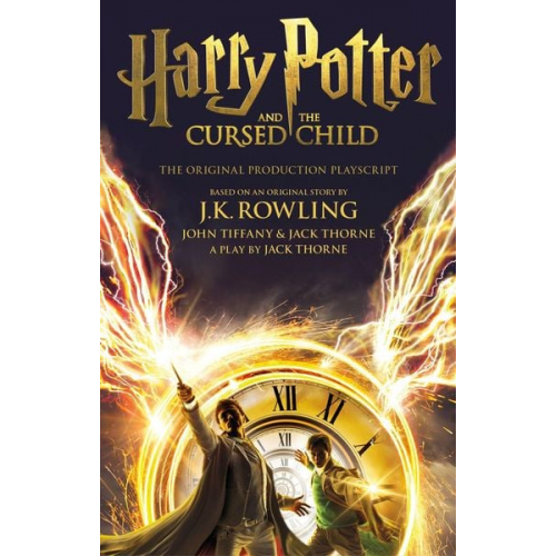 J. K. Rowling Jack Thorne John Tiffany - Harry Potter and the Cursed Child - Parts I & II