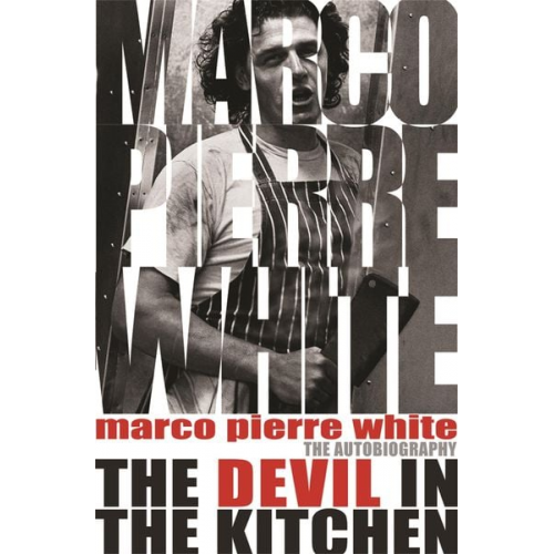James Steen Marco Pierre White - The Devil in the Kitchen