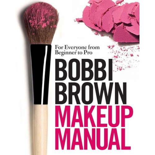 Bobbi Brown - Bobbi Brown Makeup Manual