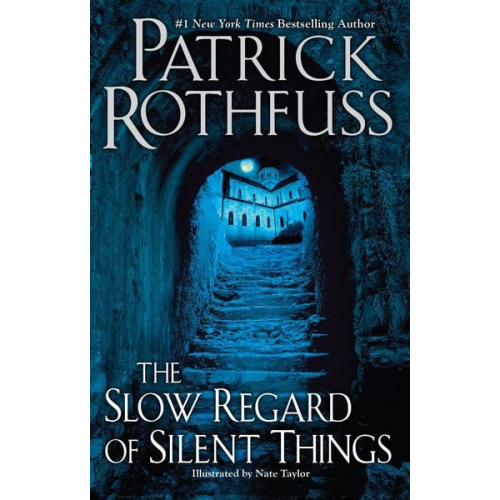 Patrick Rothfuss - The Slow Regard of Silent Things