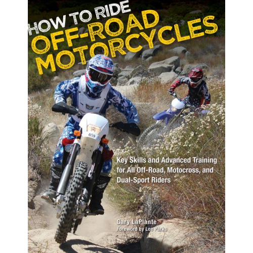 Gary LaPlante - How to Ride Off-Road Motorcycles