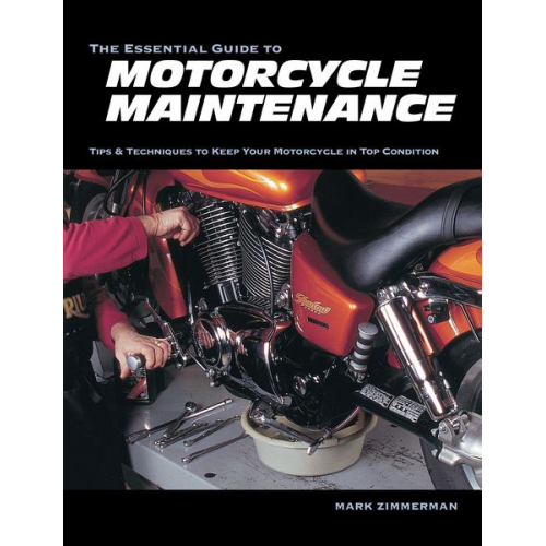 Mark Zimmerman - The Essential Guide to Motorcycle Maintenance