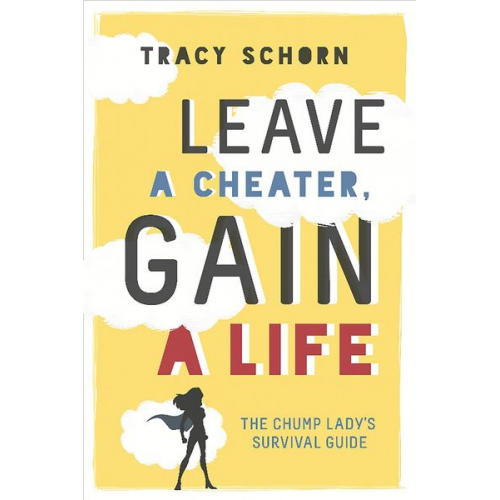 Tracy Schorn - Leave a Cheater, Gain a Life