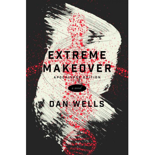 Dan Wells - Extreme Makeover