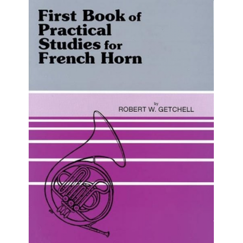 Robert W. Getchell - Practical Studies for French Horn, Book I