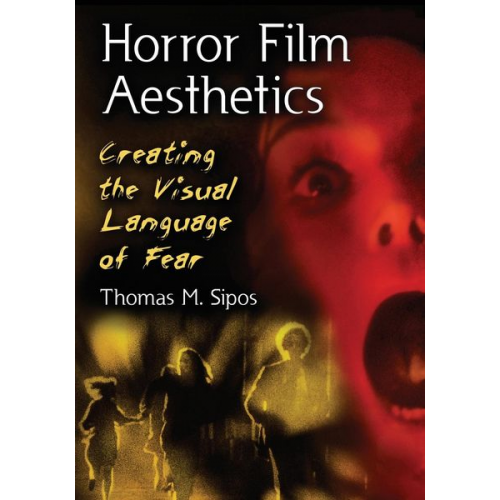 Thomas M. Sipos - Horror Film Aesthetics