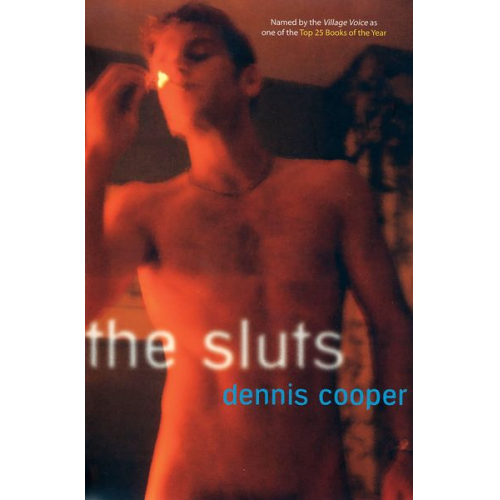 Dennis Cooper - The Sluts