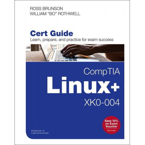 Ross Brunson William Rothwell - Comptia Linux+ Xk0-004 Cert Guide