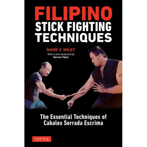 Mark V. Wiley - Filipino Stick Fighting Techniques