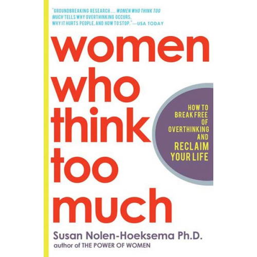 Susan Nolen-Hoeksema - Women Who Think Too Much