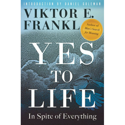 Viktor E. Frankl - Yes to Life