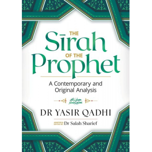 Yasir Qadhi - The Sirah of the Prophet (Pbuh)