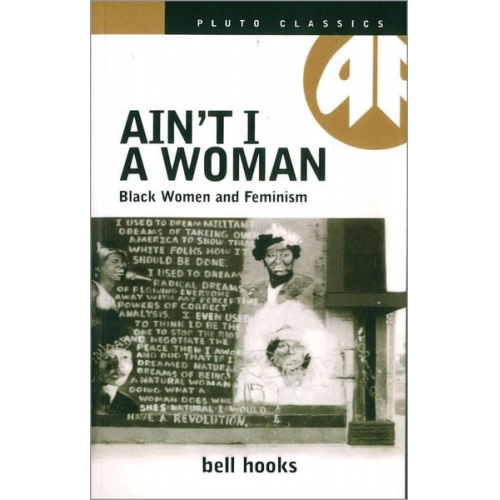 Bell hooks - Ain't I a Woman