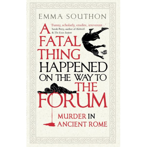 Emma Southon - A Fatal Thing Happened on the Way to the Forum