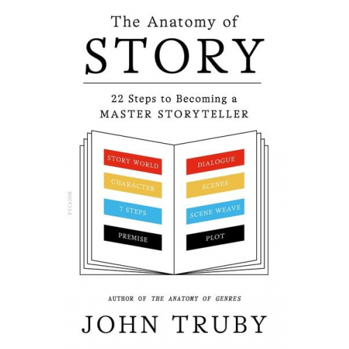 John Truby - The Anatomy of Story