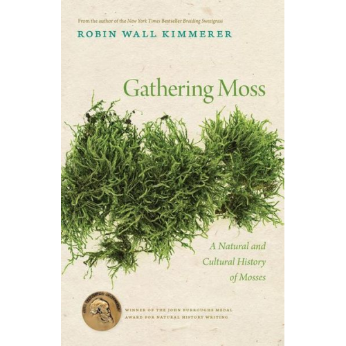 Robin Wall Kimmerer - Gathering Moss